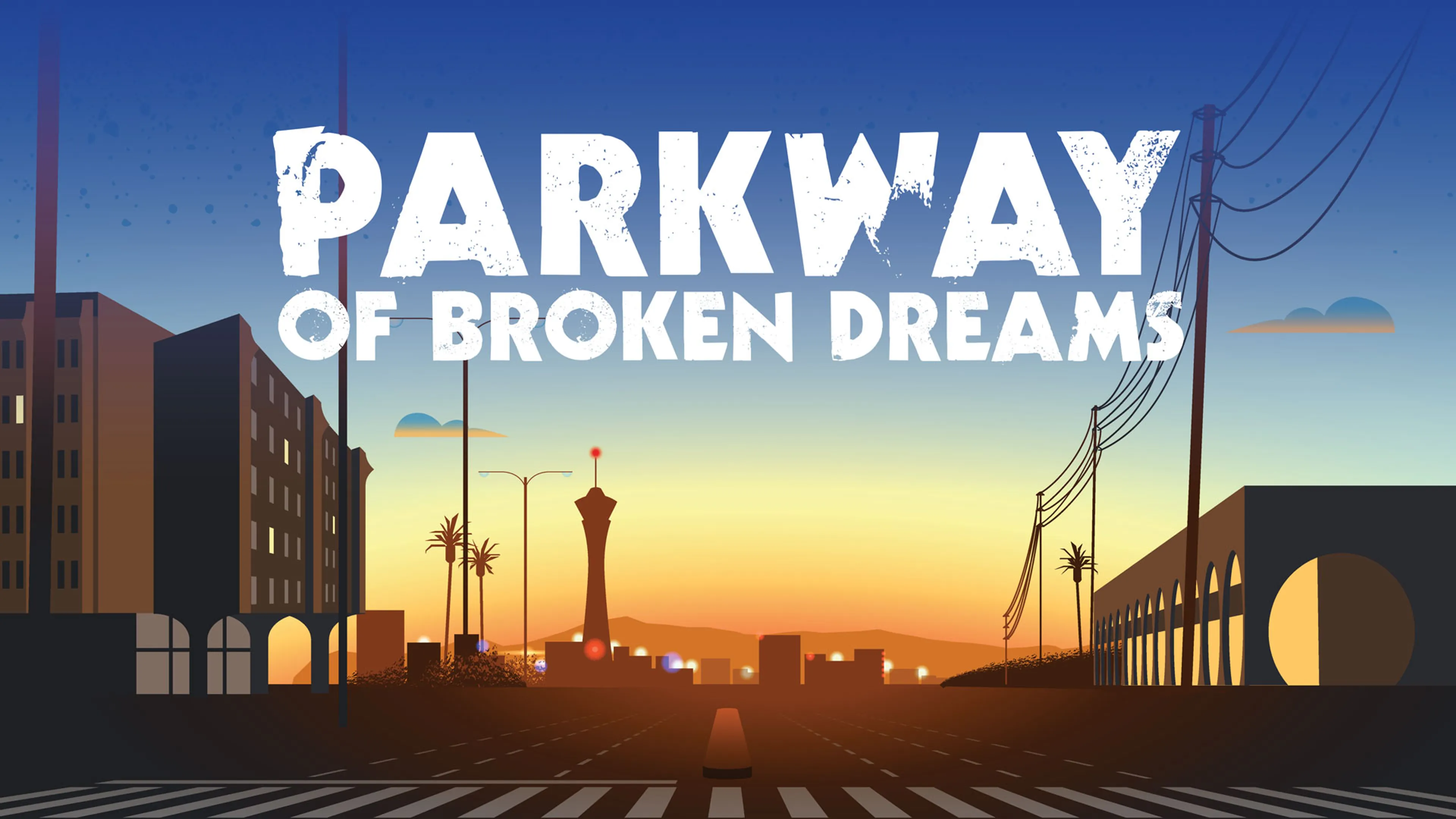 Parkway of Broken Dreams poster